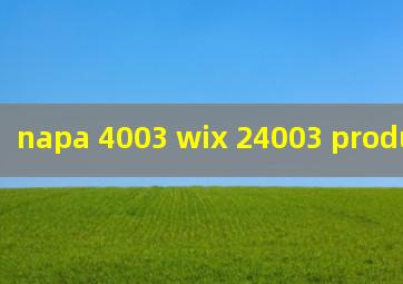 napa 4003 wix 24003 products